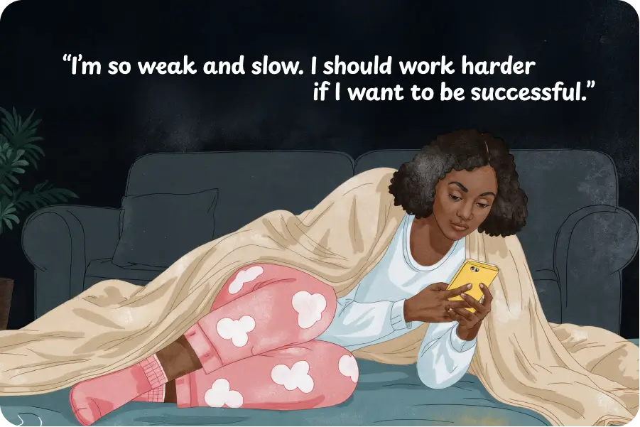 A woman is thinking, "Why do I hate myself for resting?"